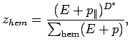 $\displaystyle z_{hem}=\frac{(E+p_{\parallel})^{D^*}}{\sum_{\rm hem}(E+p)},$