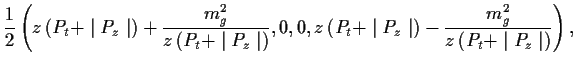 $\displaystyle \frac{1}{2}\left(
z\, (P_t+\mid P_z\mid ) +\frac{m_g^2}{z\, (P_t+...
...}
,0,0,z\, (P_t+\mid P_z\mid ) -\frac{m_g^2}{z\, (P_t+\mid P_z\mid )} \right) ,$